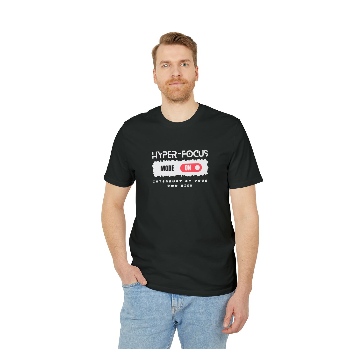 Hyper-Focused Mode ON - Do Not Disturb T-Shirt