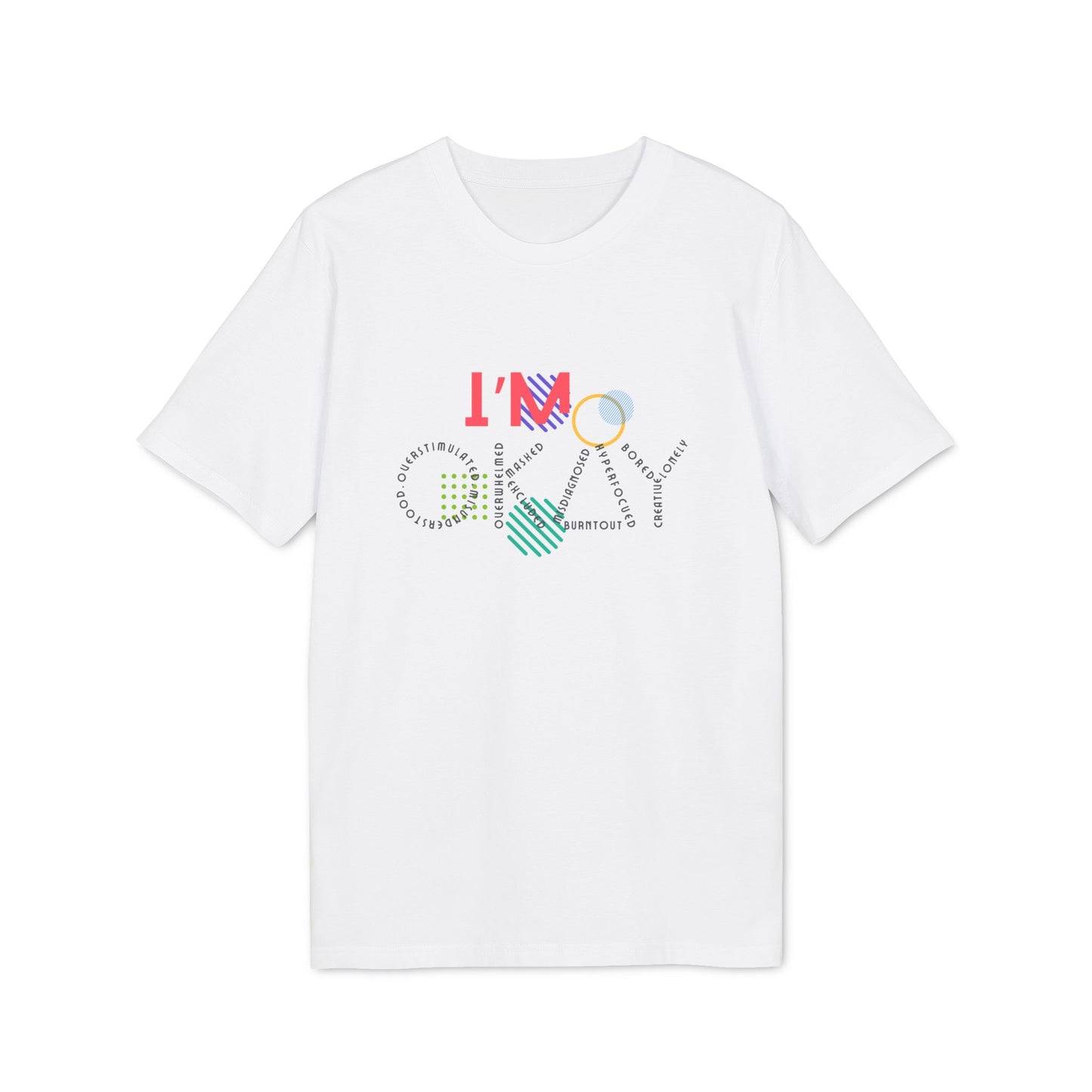 "I Am Okay" Neurodivergent T-Shirt