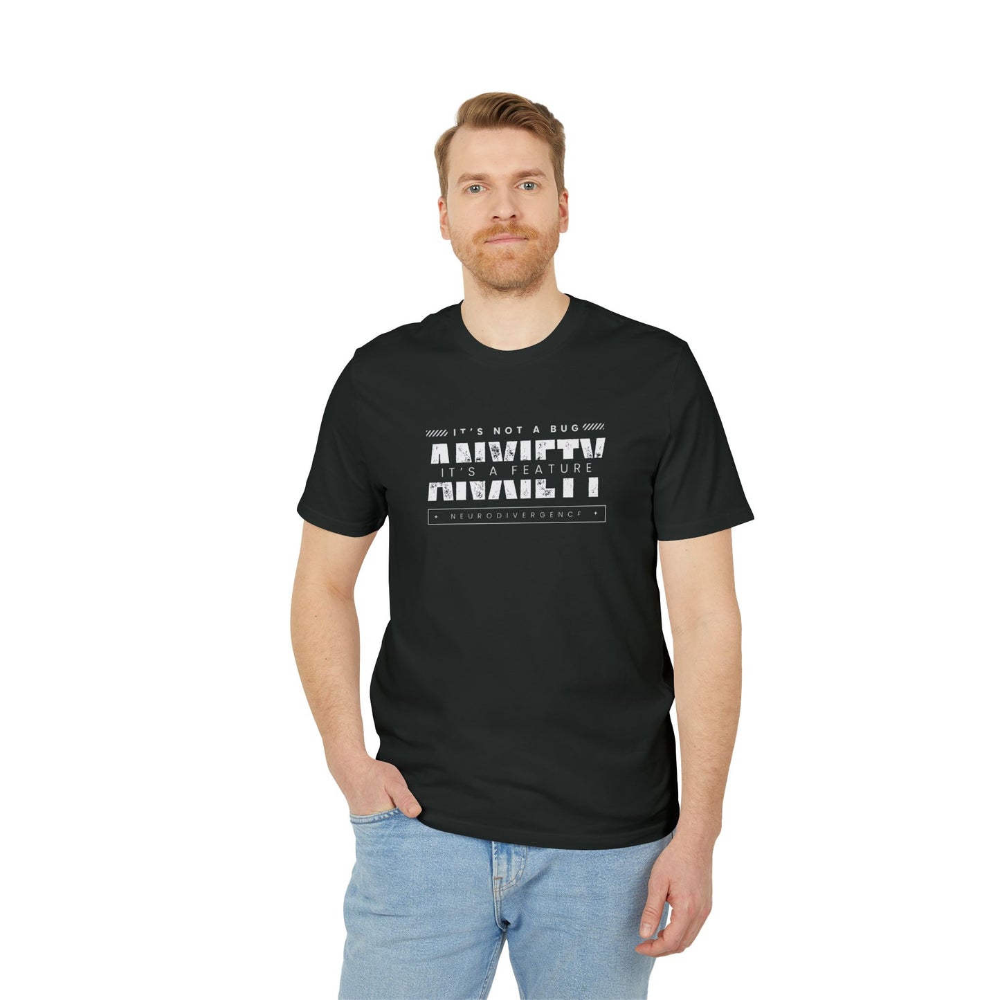 Anxiety - It’s Not a Bug, It’s a Feature T-Shirt