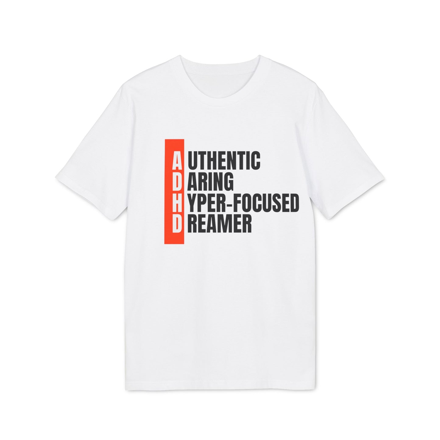 ADHD - Authentic Daring Hyper-focused Dreamer T-Shirt