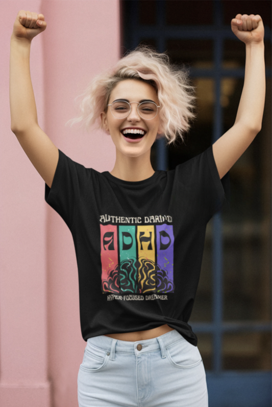 ADHD - Authentic Daring Hyper-focused Dreamer T-Shirt