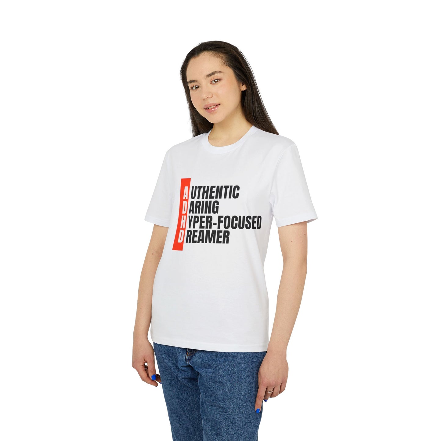 ADHD - Authentic Daring Hyper-focused Dreamer T-Shirt