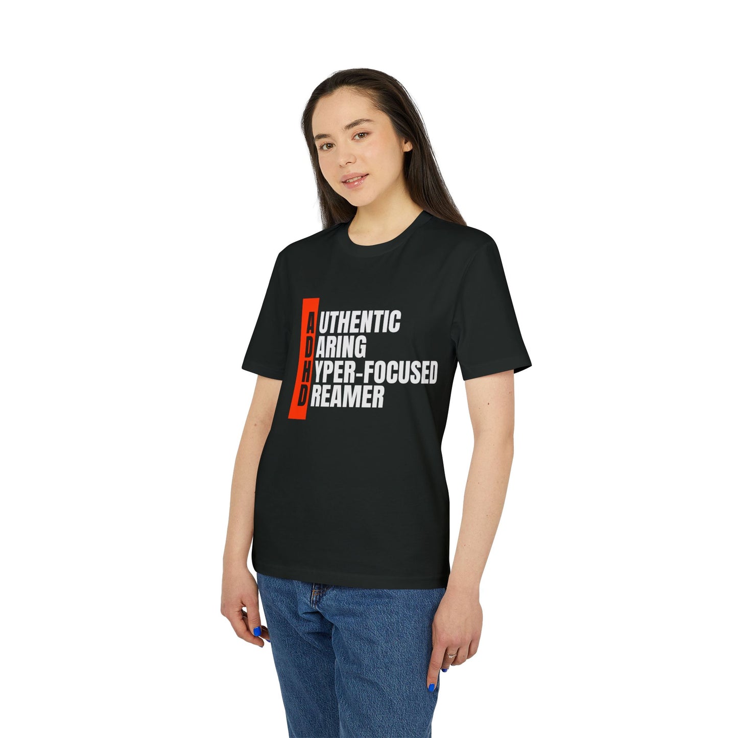 ADHD - Authentic Daring Hyper-focused Dreamer T-Shirt