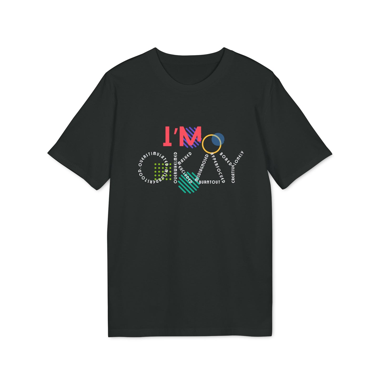 "I Am Okay" Neurodivergent T-Shirt